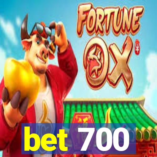 bet 700